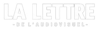 La lettre de l'audiovisuel