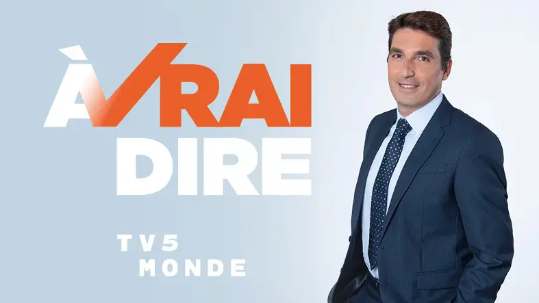 A vrai dire tv5monde